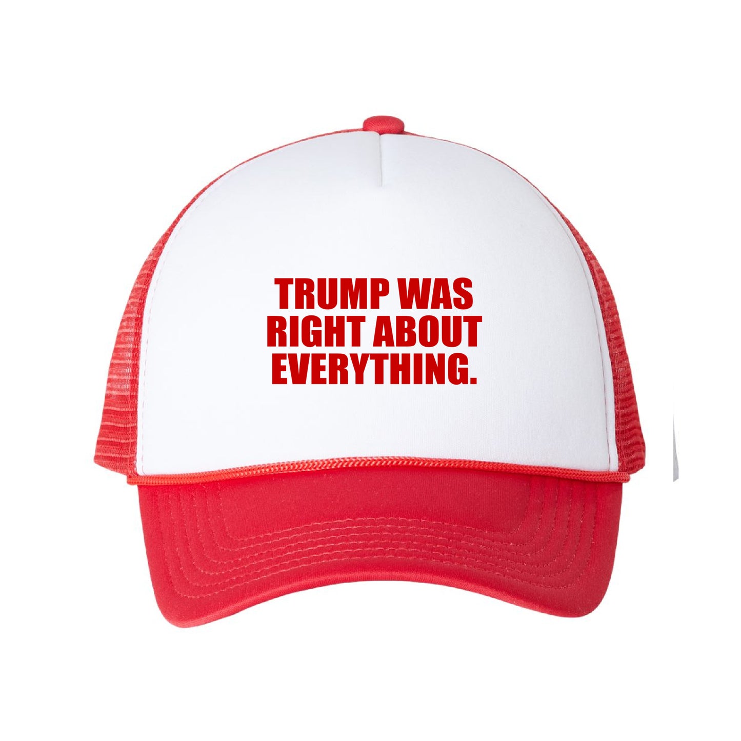 Trump Was Right Trucker Hat