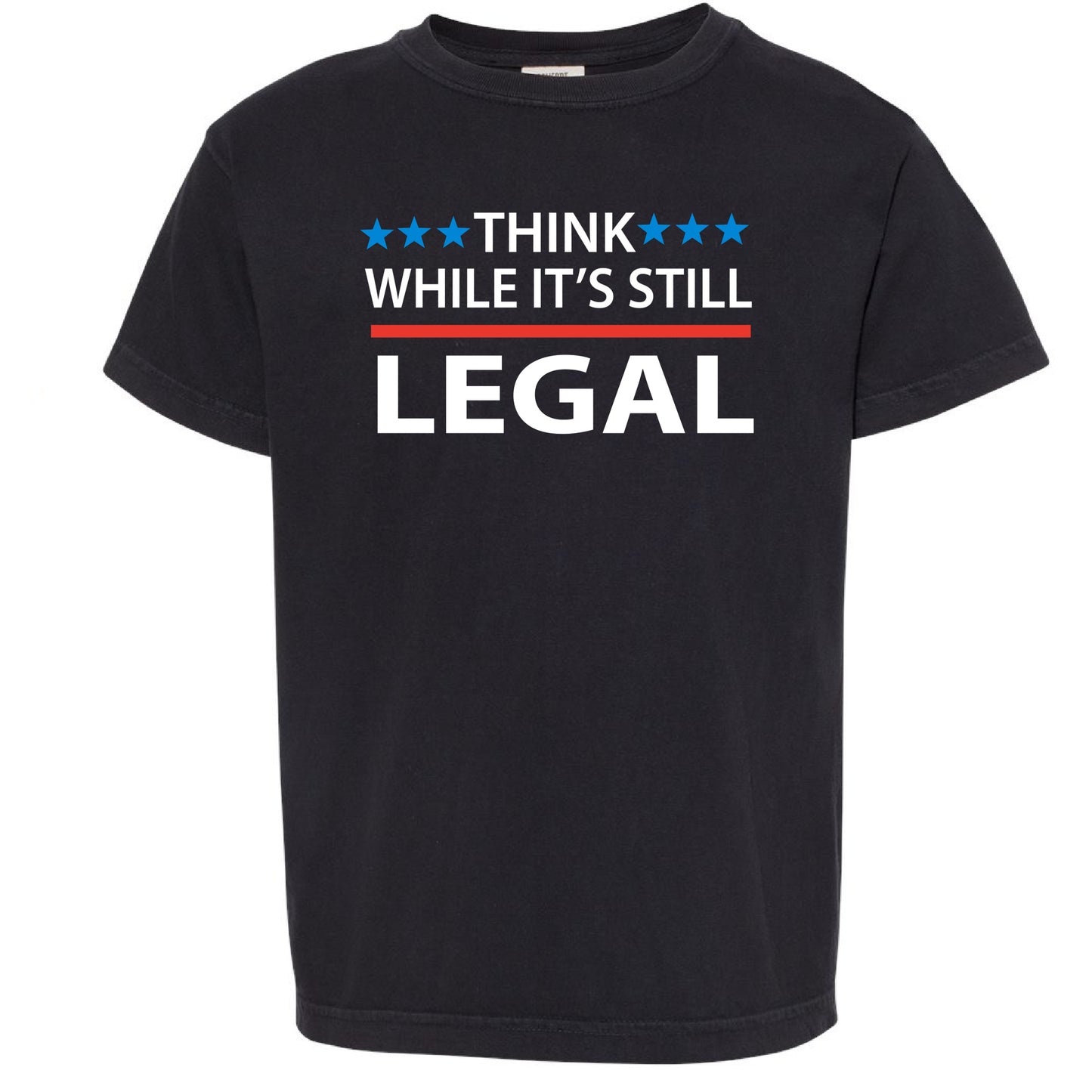 Think While It's Still Legal Tee