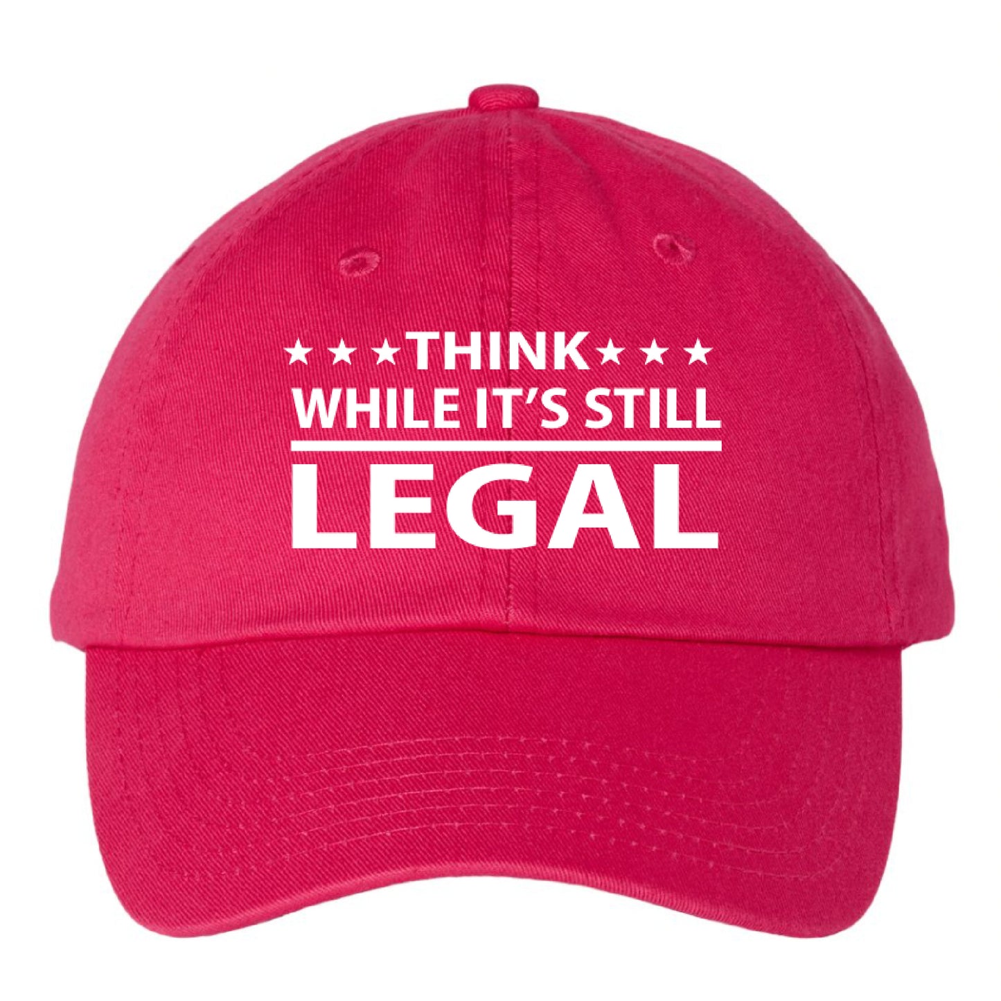 Think While It's Still Legal Hat